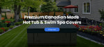 Premium Canadian made hot tub and swim spa covers. Shop now.